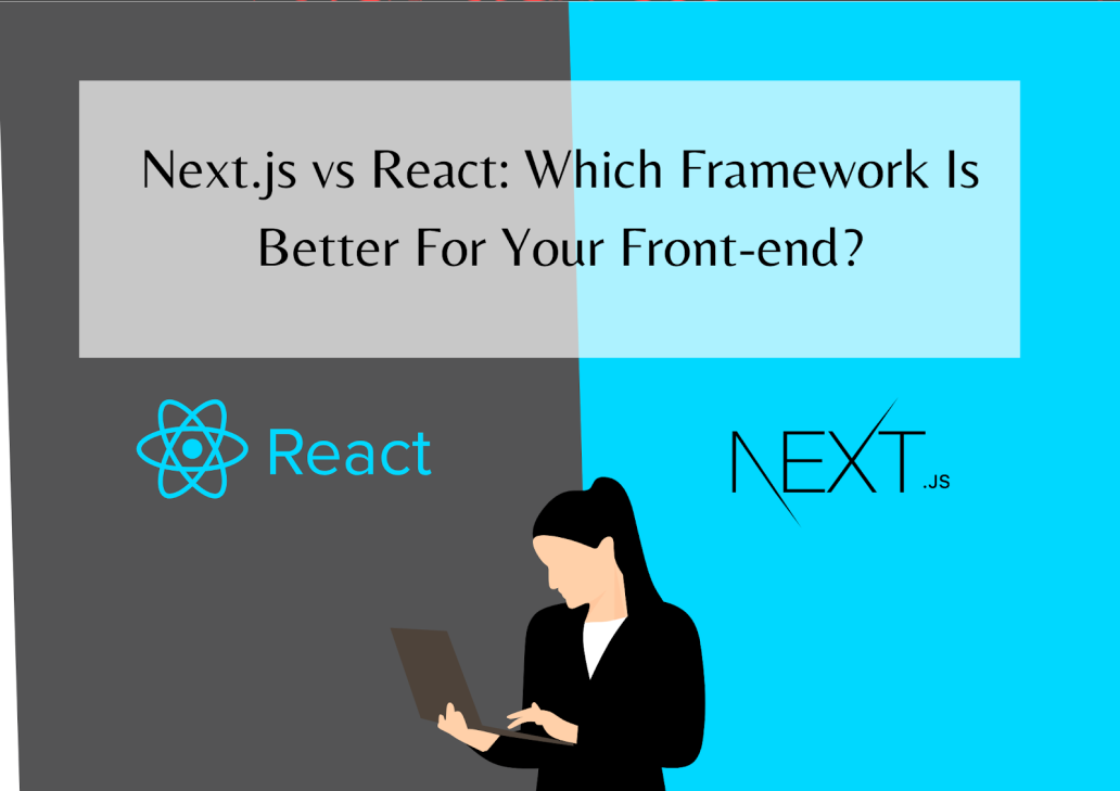 Next.js Vs React: Which Framework Is Better For Your Front-end? - Adlibweb.