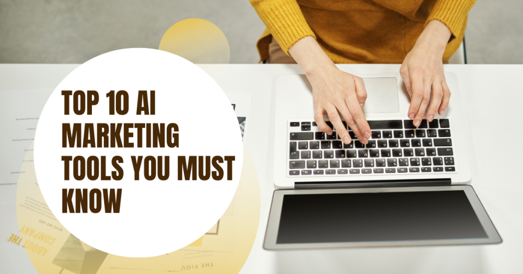 Top 10 AI Marketing Tools You Must Know