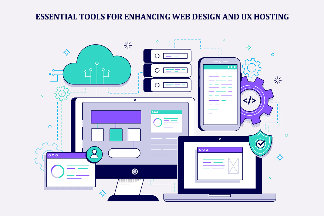 Essential Tools for Enhancing Web Design and UX Hosting